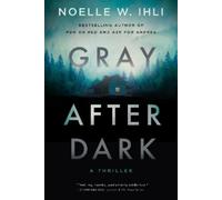 Noelle West Ihli Gray After Dark (Tascabile)
