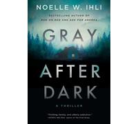 Noelle West Ihli Gray After Dark (Tascabile)