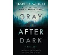 Noelle West Ihli Gray After Dark (Tascabile)