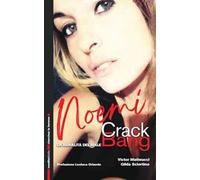 Noemi Crack Bang. La banalità del male