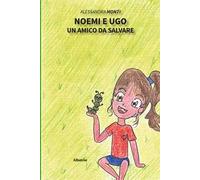 Noemi e Ugo. Un amico da salvare
