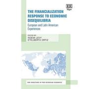 Noemi Levy The Financialization Response to Economic Disequil (Copertina rigida)