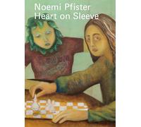Noemi Pfister: Heart on Sleeve - [Mousse Publishing]