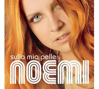 Noemi - Sulla Mia Pelle