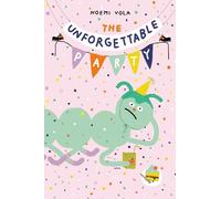 Noemi Vola The Unforgettable Party (Copertina rigida)