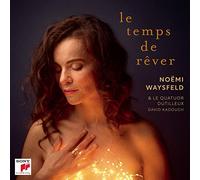 Noëmi Waysfeld - Sony Music Entertainment France Le Temps de rêver