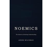 Noemics: The Science of Evolving Understanding