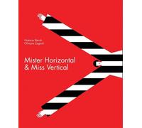 Noémie Révah Mister Horizontal & Miss Vertical (Copertina rigida)