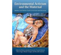 Noemie Richard Environmental Activism and the Maternal (Tascabile)