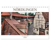 Nördlingen - Eine runde Sache (Tischkalender 2026 DIN A5 quer), CALVENDO Monatskalender: Impressionen aus der Stadt im Nördlinger Ries
