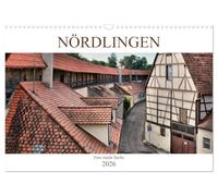 Nördlingen - Eine runde Sache (Wandkalender 2026 DIN A3 quer), CALVENDO Monatskalender: Impressionen aus der Stadt im Nördlinger Ries