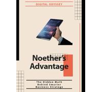 Noether’s Advantage: The Hidden Math Behind Smarter Business Strategy