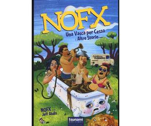 Nofx. Una vasca per cesso e altre storie... - Alulis Jeff