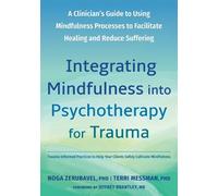 Noga Zerubavel Integrating Mindfulness into Psychotherapy for Trauma (Tascabile)