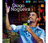 Nogueira, Diogo - Ao Vivo