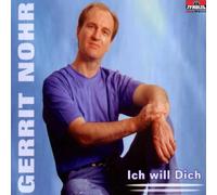 Nohr Gerrit - Ich Will Dich