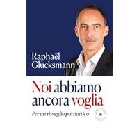 Noi abbiamo ancora voglia. Per un risveglio patriottico
