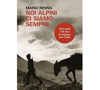 Noi alpini ci siamo sempre