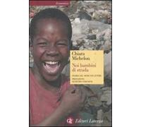 Noi bambini di strada. Storie del Mthunzi Centre
