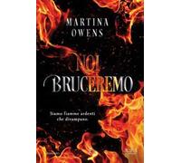 Noi bruceremo
