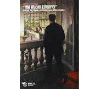 «Noi buoni europei». Herder, Nietzsche e le risorse del senso storico