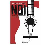 Noi. Canzoni d'amore per la lotta e di lotta per l'amore