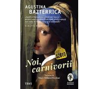 Noi, carnivorii - Agustina Bazterrica