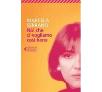 Noi che ci vogliamo così bene
