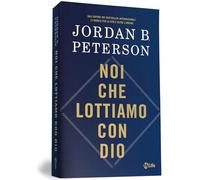 Noi che lottiamo con Dio