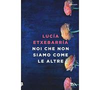 Noi che non siamo come le altre