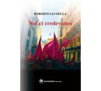 Noi ci credevamo