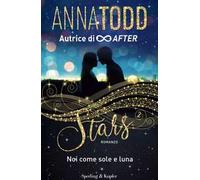 Noi come sole e luna. Stars