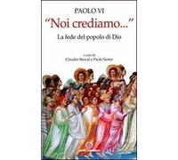 «Noi crediamo...». La fede del popolo di Dio