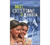 Noi cristiani d'Arabia