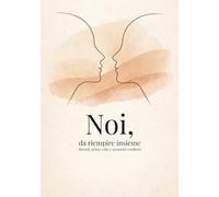 NOI - Da riempire insieme: Un libro di coppia da compilare