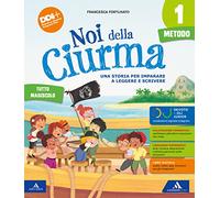 Noi della ciurma. Metodo Tutto maiuscolo. Con Letture, Storia Geografia Scienze Tecnologia, Matematica, Quaderno dello Stampato e del Corsivo, ... Con e-book. Con espansione online (Vol. 1)