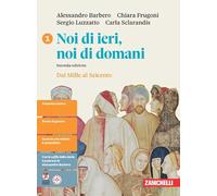 Noi di ieri, noi di domani. Idee per imparare. Per le Scuole superiori (Vol. 1)