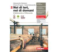 Noi di ieri, noi di domani. Per le Scuole superiori. Con e-book. Con espan...