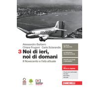 Noi di ieri, noi di domani. Per le Scuole superiori. Con e-book. Con espansione