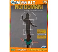NOI DOMANI - VOLUME UNICO + RELIGIONI IN DIALOGO (9788805079612) - Libro Scolastico + Kit Scuola con Copertine Rebillo