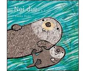 Noi due...