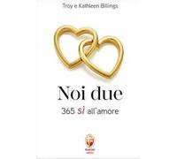 Noi due. 365 sì all'amore