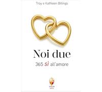Noi due. 365 sì all'amore