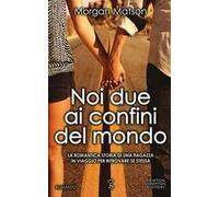 Noi due ai confini del mondo