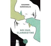 Noi due, clandestine