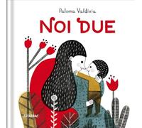 Noi due. Ediz. a colori