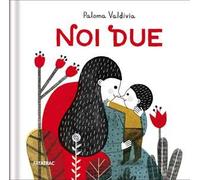 Noi due. Ediz. a colori