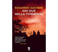 Noi due nella tormenta [Paperback] [Jun 04, 2024] Sacheri, Eduardo and Arpaia, B