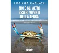 Noi e gli altri esseri viventi della Terra