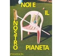 Noi e il nostro pianeta. Ediz. a colori